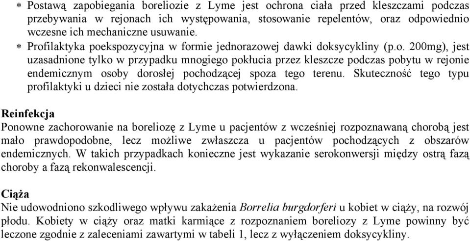 Skuteczność tego typu profilaktyki u dzieci nie została dotychczas potwierdzona.