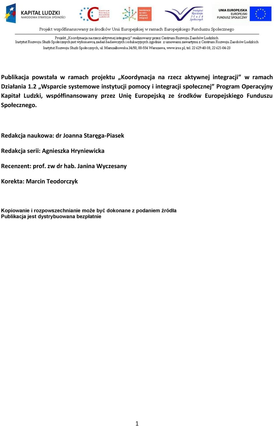 ze środków Europejskiego Funduszu Społecznego.