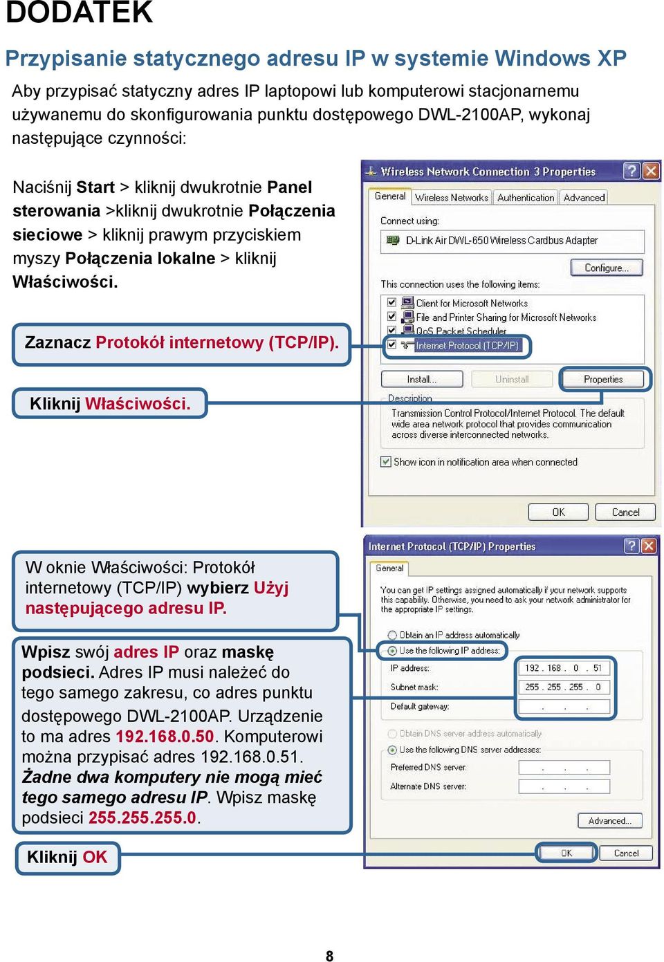 Zaznacz Protokół internetowy (TCP/IP). Kliknij Właściwości. W oknie Właściwości: Protokół internetowy (TCP/IP) wybierz Użyj następującego adresu IP. Wpisz swój adres IP oraz maskę podsieci.