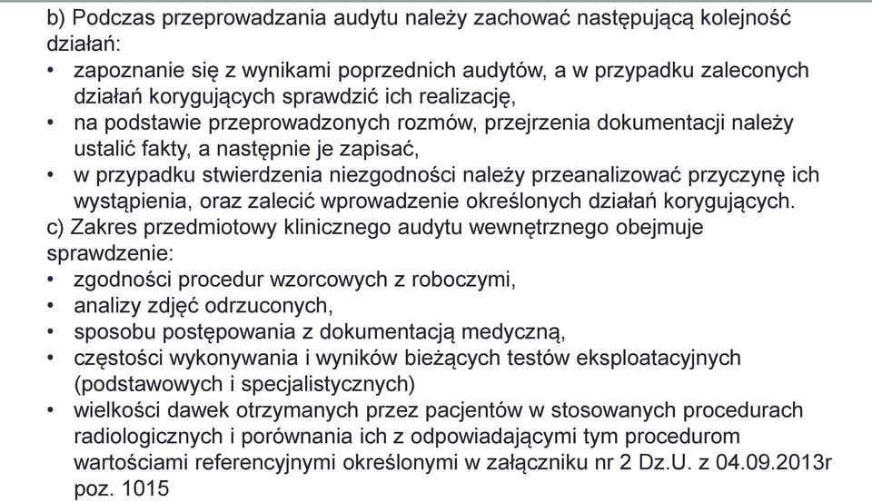 oraz zalecić wprowadzenie określonych działań korygujących.