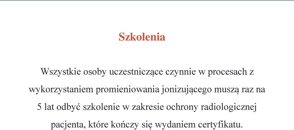 muszą raz na 5 lat odbyć szkolenie w zakresie ochrony