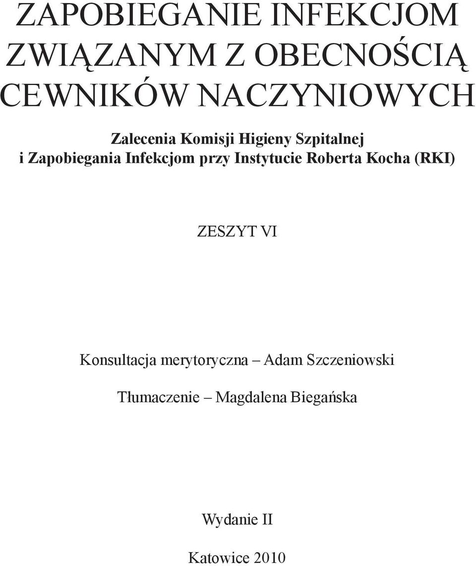 Instytucie Roberta Kocha (RKI) ZESZYT VI Konsultacja merytoryczna