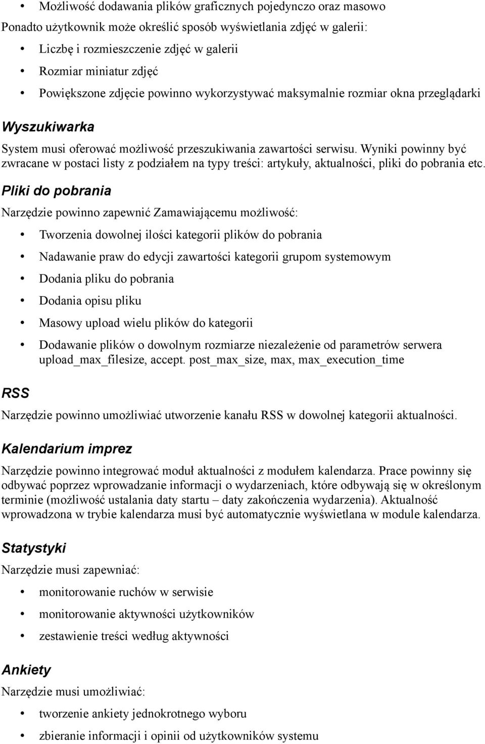 Wyniki powinny być zwracane w postaci listy z podziałem na typy treści: artykuły, aktualności, pliki do pobrania etc.