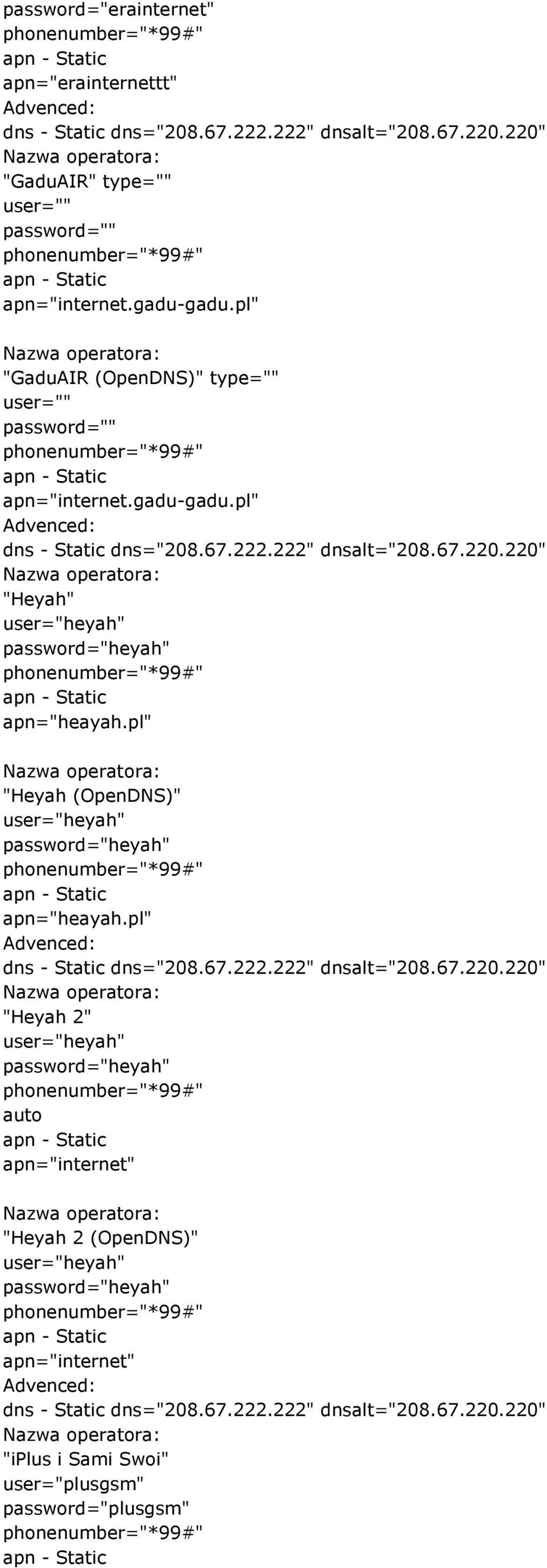 pl" "Heyah" user="heyah" password="heyah" apn="heayah.