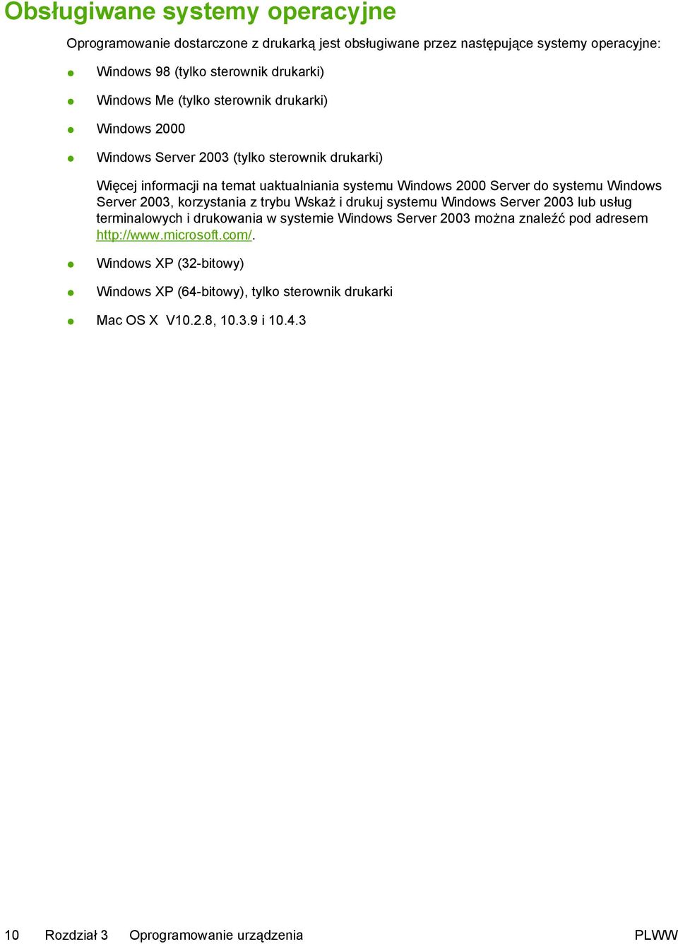Windows Server 2003, korzystania z trybu Wskaż i drukuj systemu Windows Server 2003 lub usług terminalowych i drukowania w systemie Windows Server 2003 można znaleźć pod