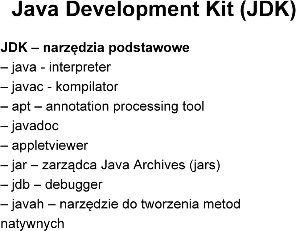 tool javadoc appletviewer jar zarządca Java Archives