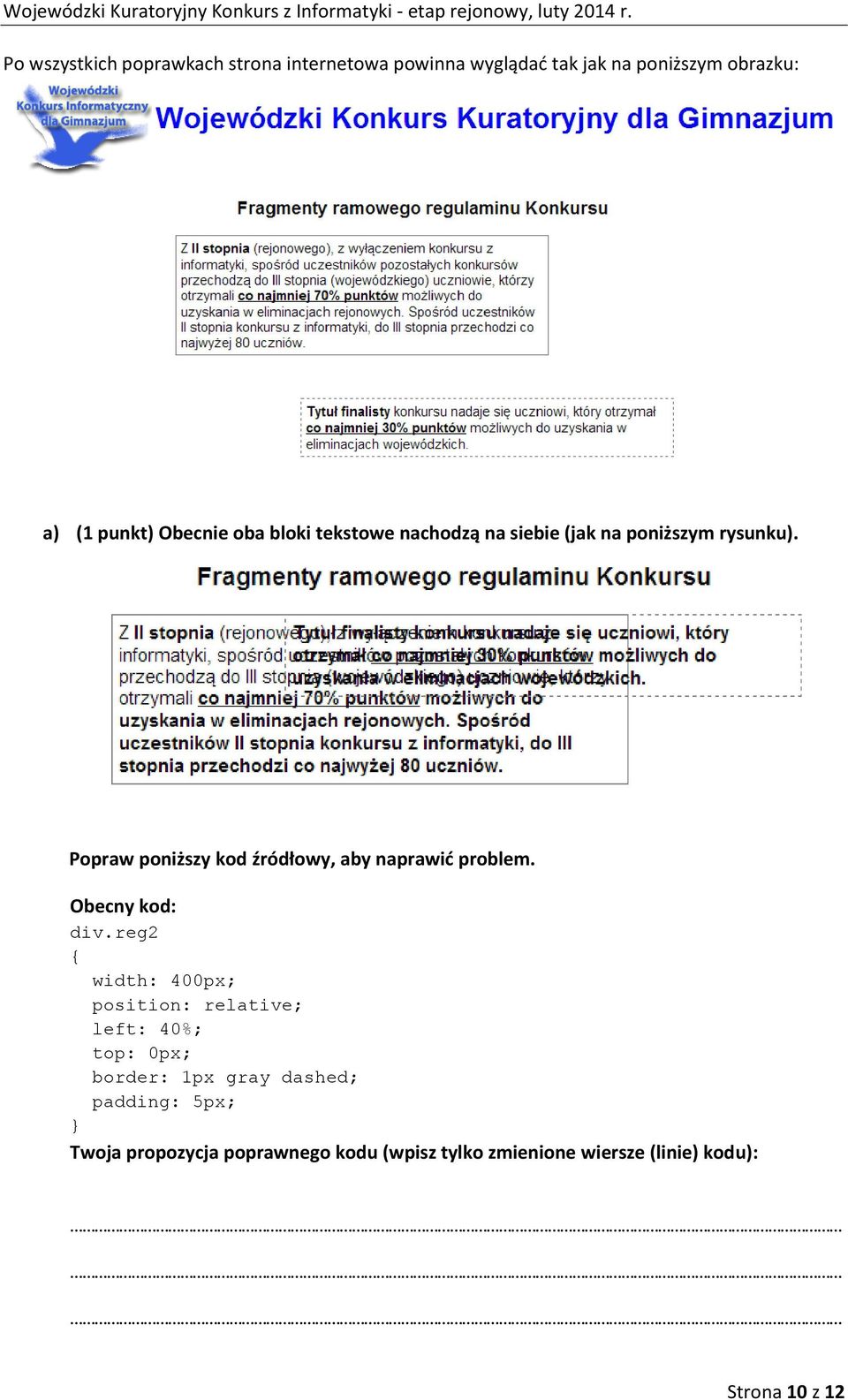 Popraw poniższy kod źródłowy, aby naprawić problem. Obecny kod: div.