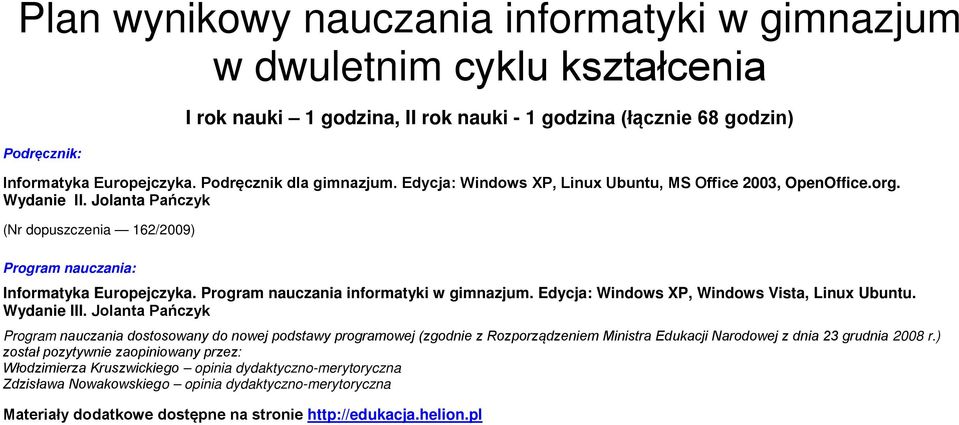 Program nauczania informatyki w gimnazjum. Edycja: Windows XP, Windows Vista, Linux Ubuntu. Wydanie III.