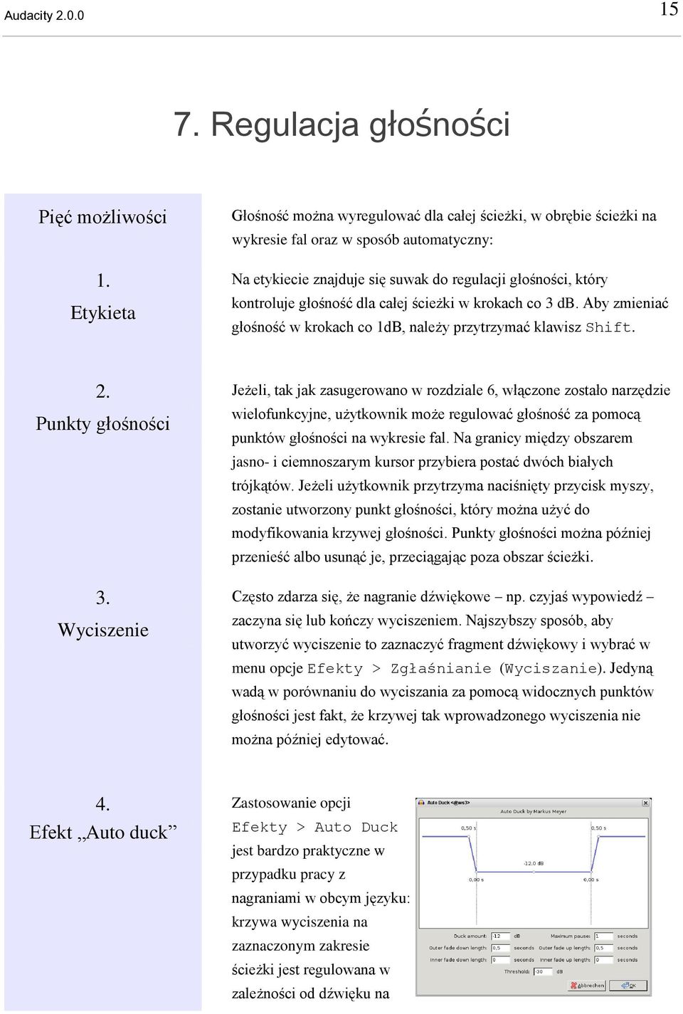 dla całej ścieżki w krokach co 3 db. Aby zmieniać głośność w krokach co 1dB, należy przytrzymać klawisz Shift. 2. Punkty głośności 3.