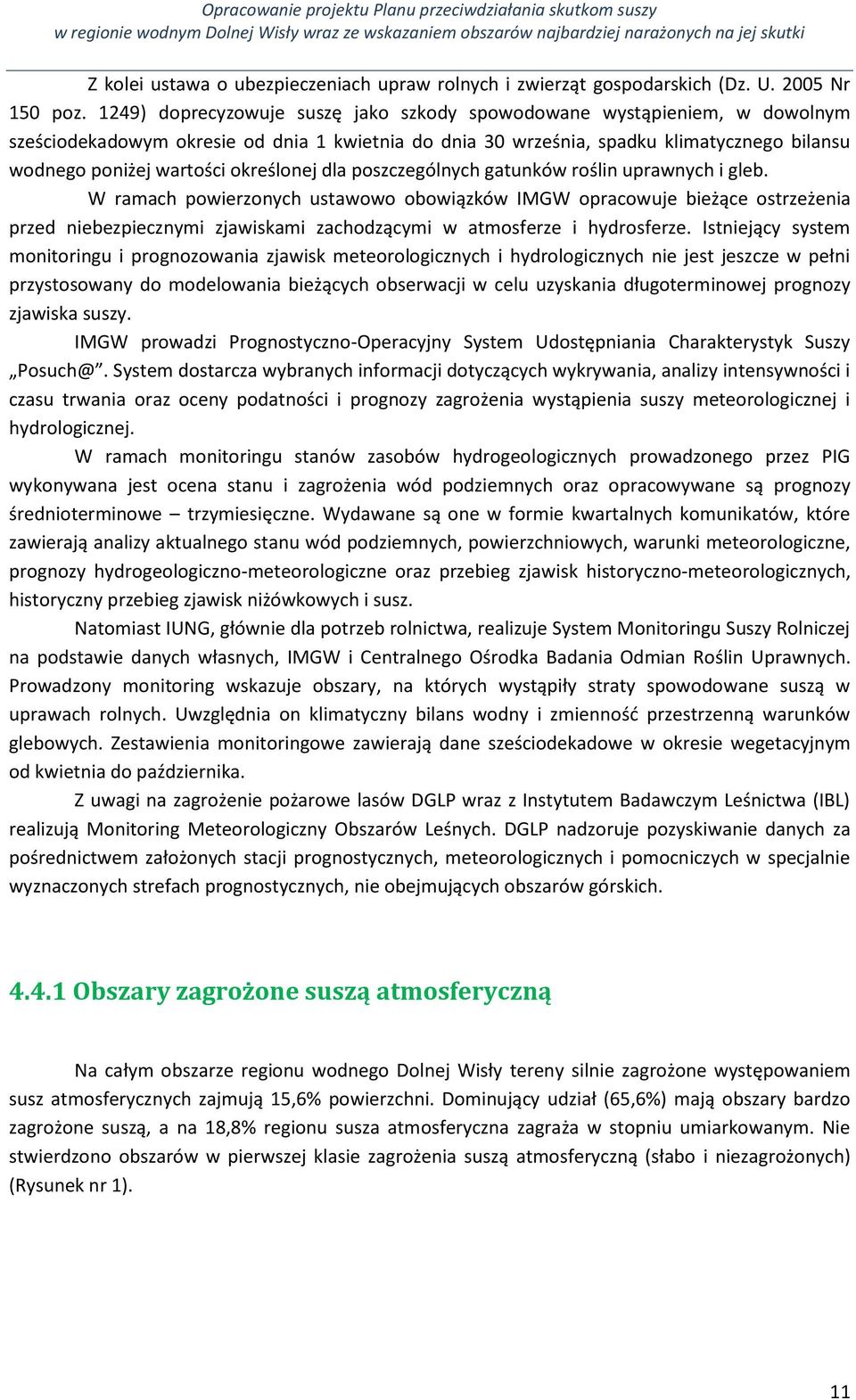 określonej dla poszczególnych gatunków roślin uprawnych i gleb.