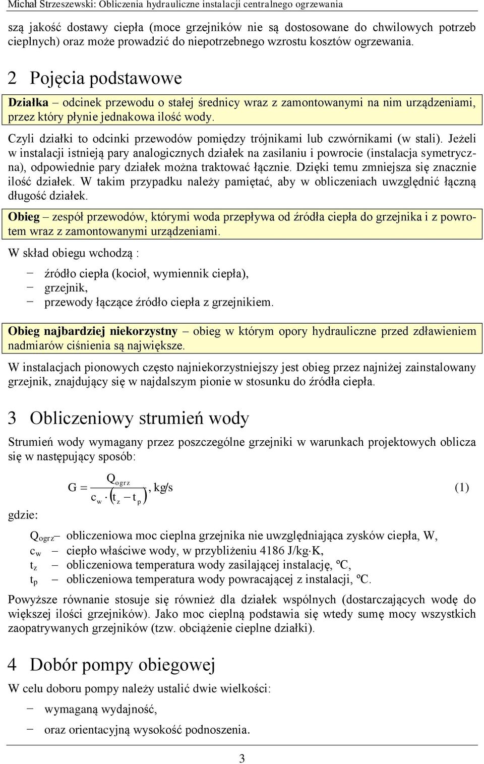 Czyli działki to odcinki przewodów pomiędzy trójnikami lub czwórnikami (w stali).