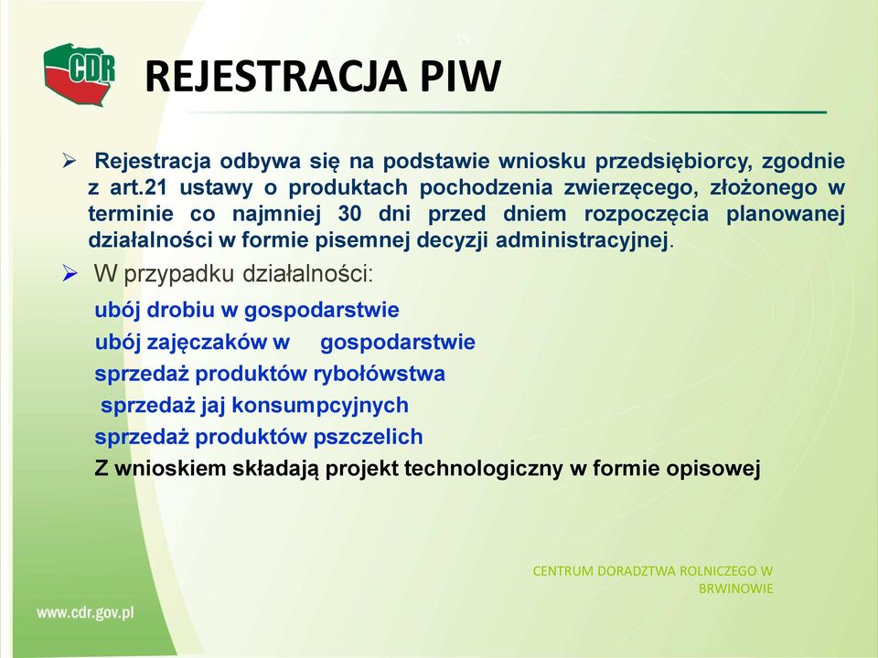 działalności w formie pisemnej decyzji administracyjnej.