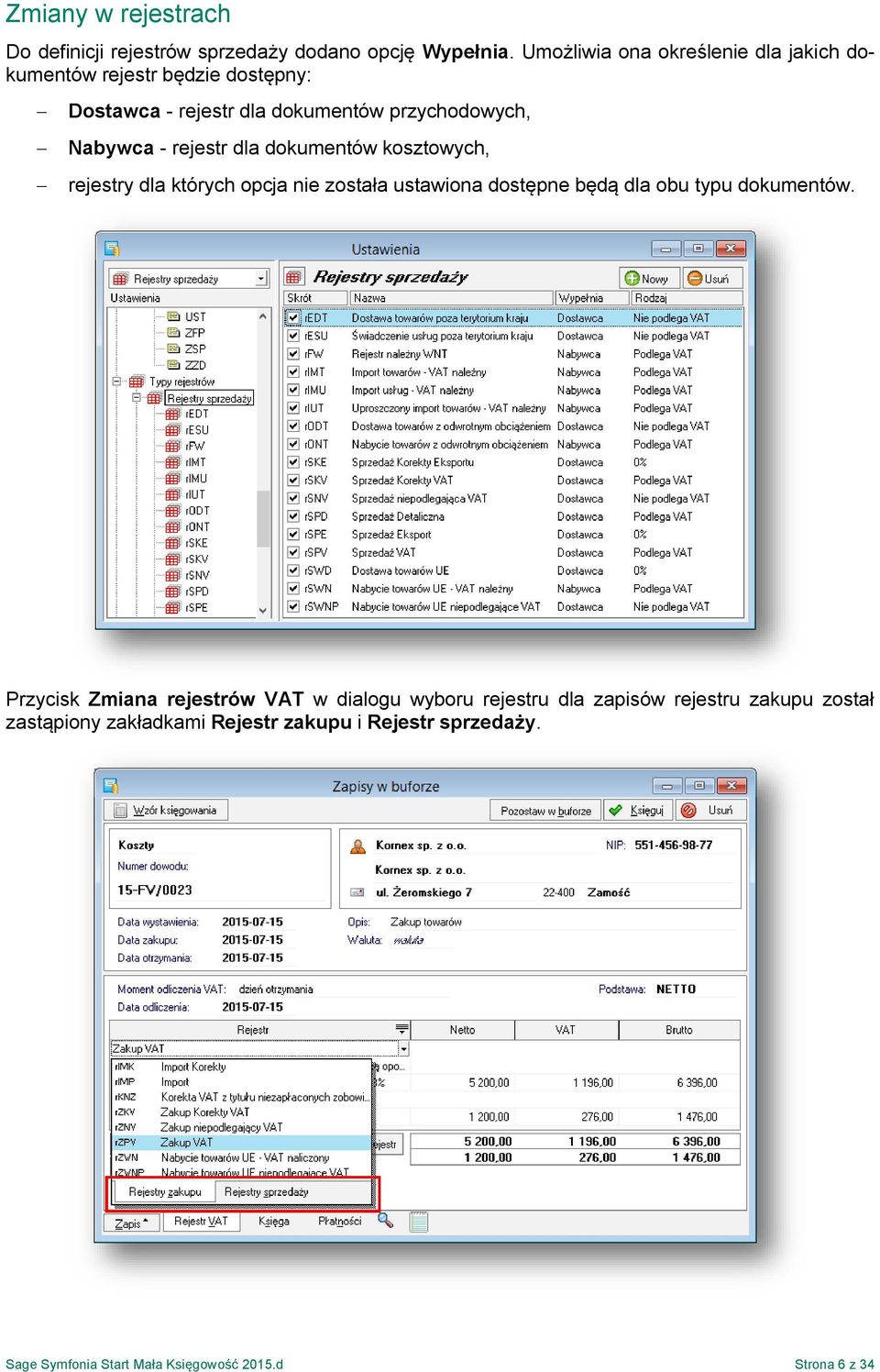 rejestr dla dokumentów kosztowych, rejestry dla których opcja nie została ustawiona dostępne będą dla obu typu dokumentów.