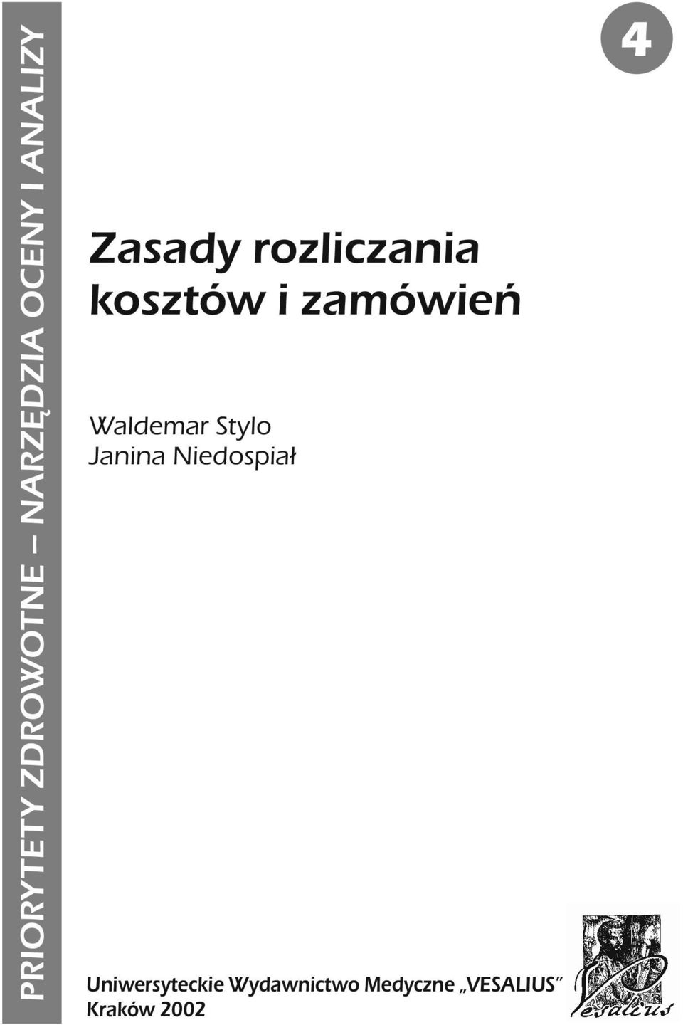 zamówieñ Waldemar Stylo Janina Niedospia³