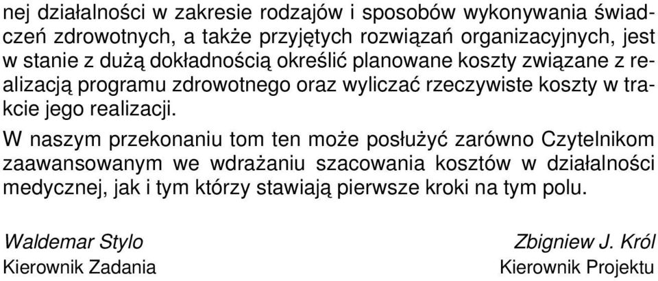 trakcie jego realizacji.