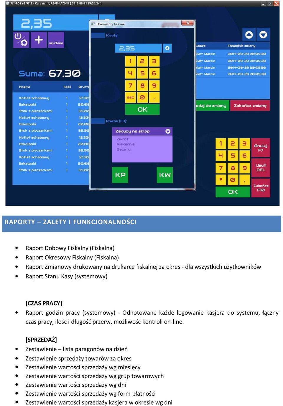 przerw, możliwość kontroli on-line.