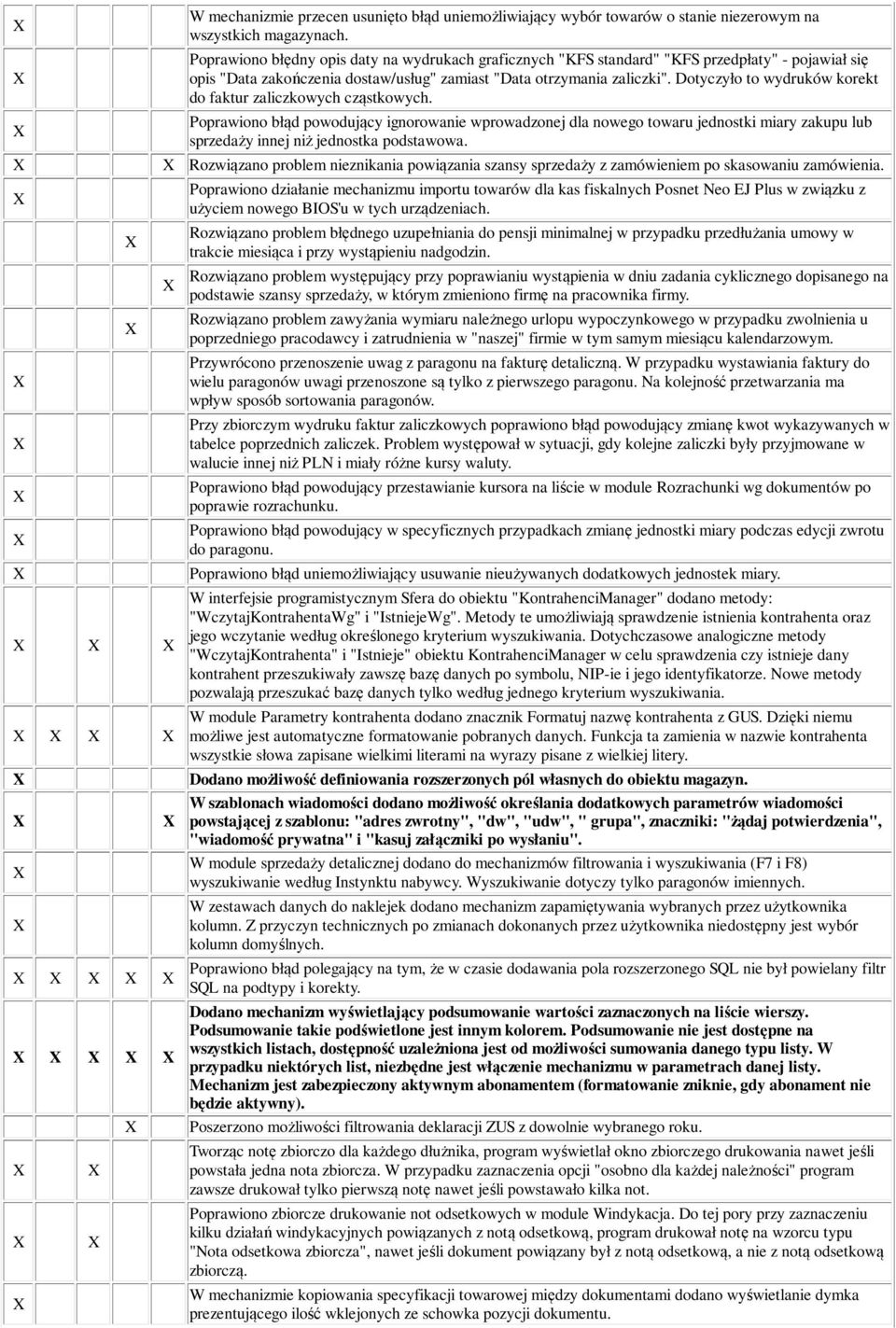 Dotyczyło to wydruków korekt do faktur zaliczkowych cząstkowych.