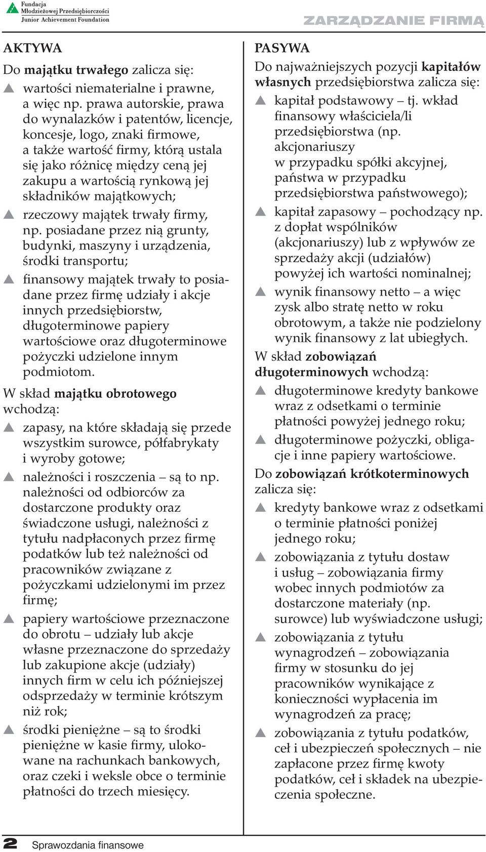 składników majątkowych; rzeczowy majątek trwały firmy, np.