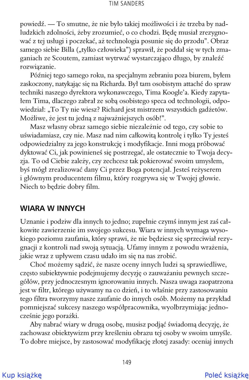 Obraz samego siebie Billa ( tylko cz owieka ) sprawi, e podda si w tych zmaganiach ze Scoutem, zamiast wytrwa wystarczaj co d ugo, by znale rozwi zanie.