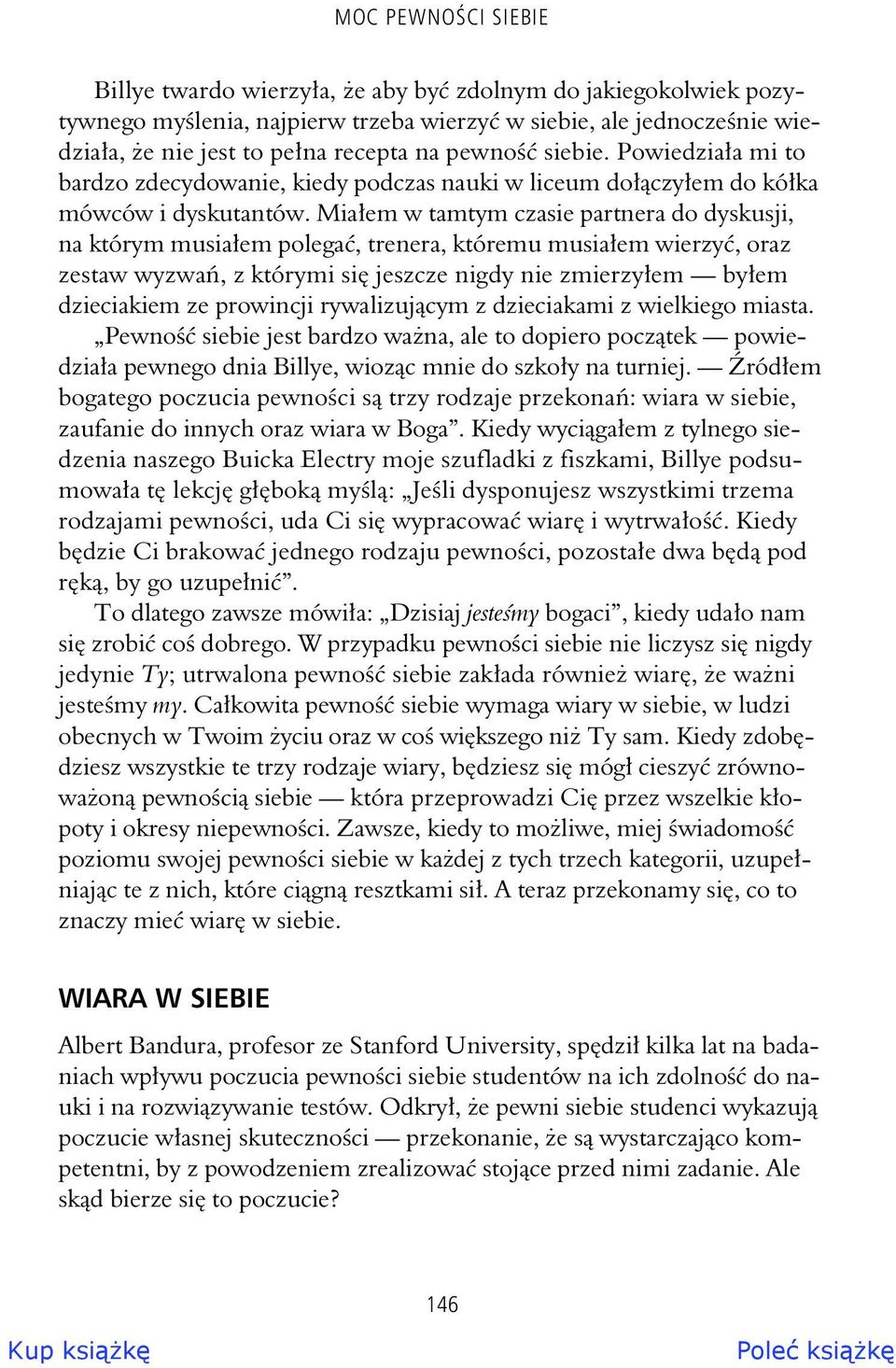 Mia em w tamtym czasie partnera do dyskusji, na którym musia em polega, trenera, któremu musia em wierzy, oraz zestaw wyzwa, z którymi si jeszcze nigdy nie zmierzy em by em dzieciakiem ze prowincji