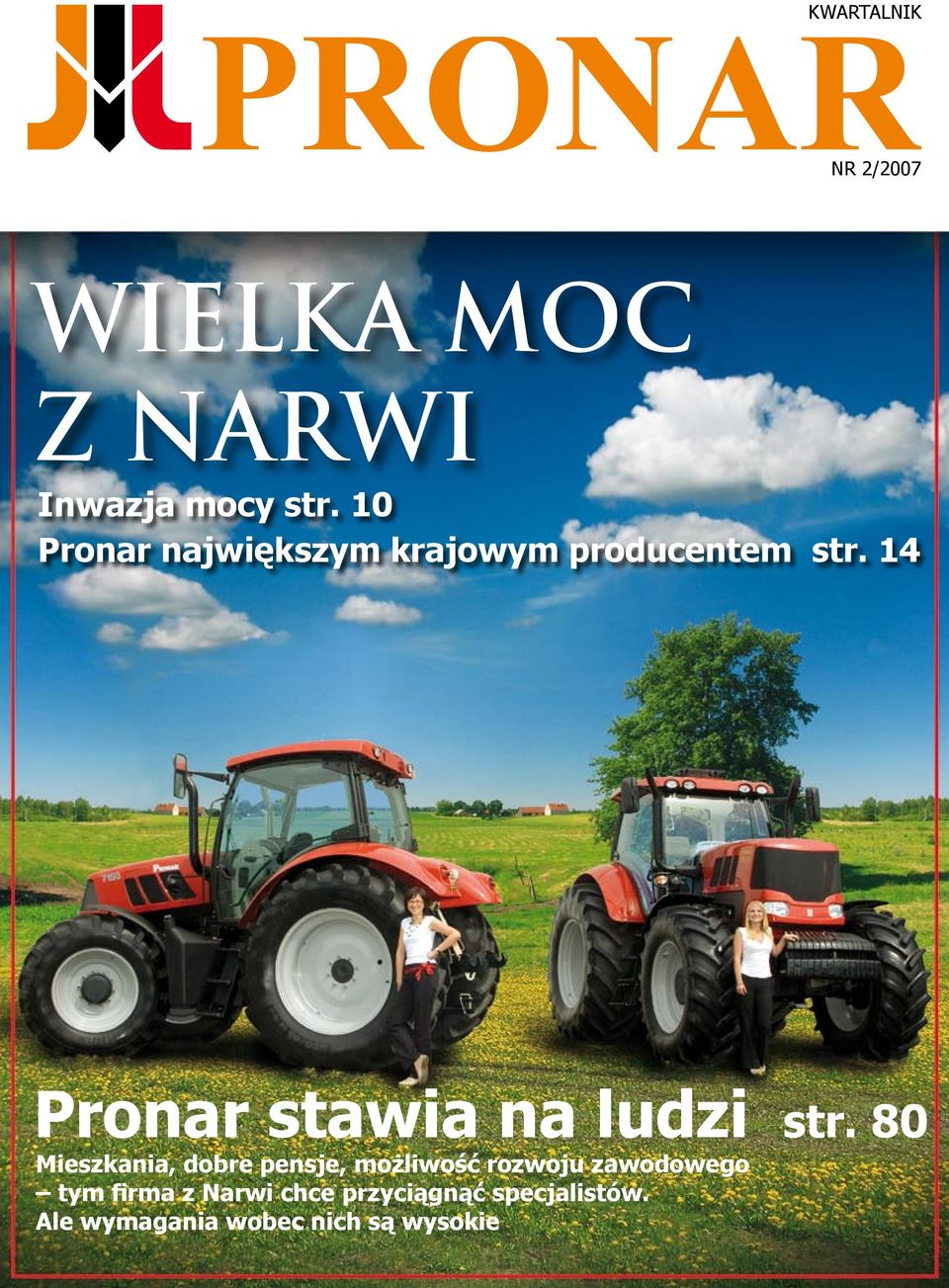 80 Mieszkania, dobre pensje, możliwość rozwoju zawodowego tym firma z Narwi