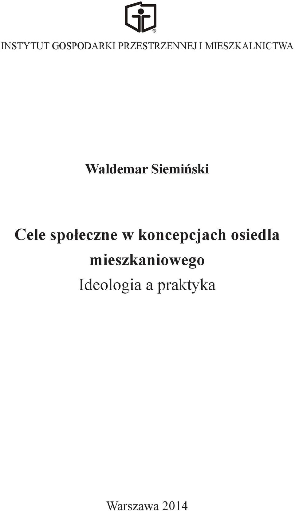 społeczne w koncepcjach osiedla