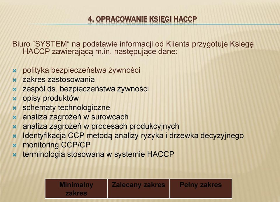 bezpieczeństwa żywności opisy produktów schematy technologiczne analiza zagrożeń w surowcach analiza zagrożeń w