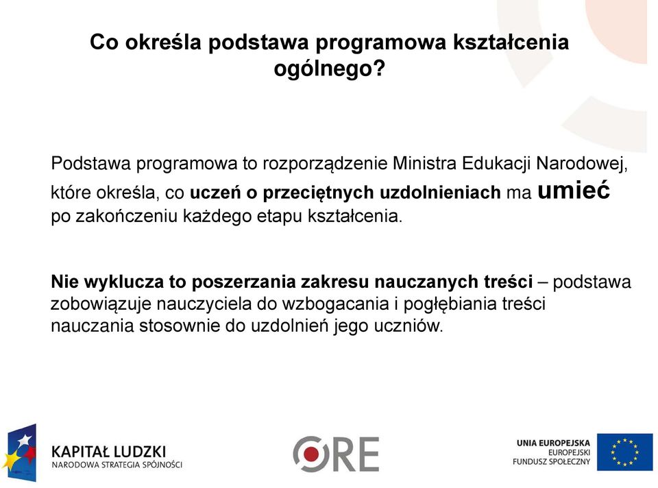 przeciętnych uzdolnieniach ma umieć po zakończeniu każdego etapu kształcenia.