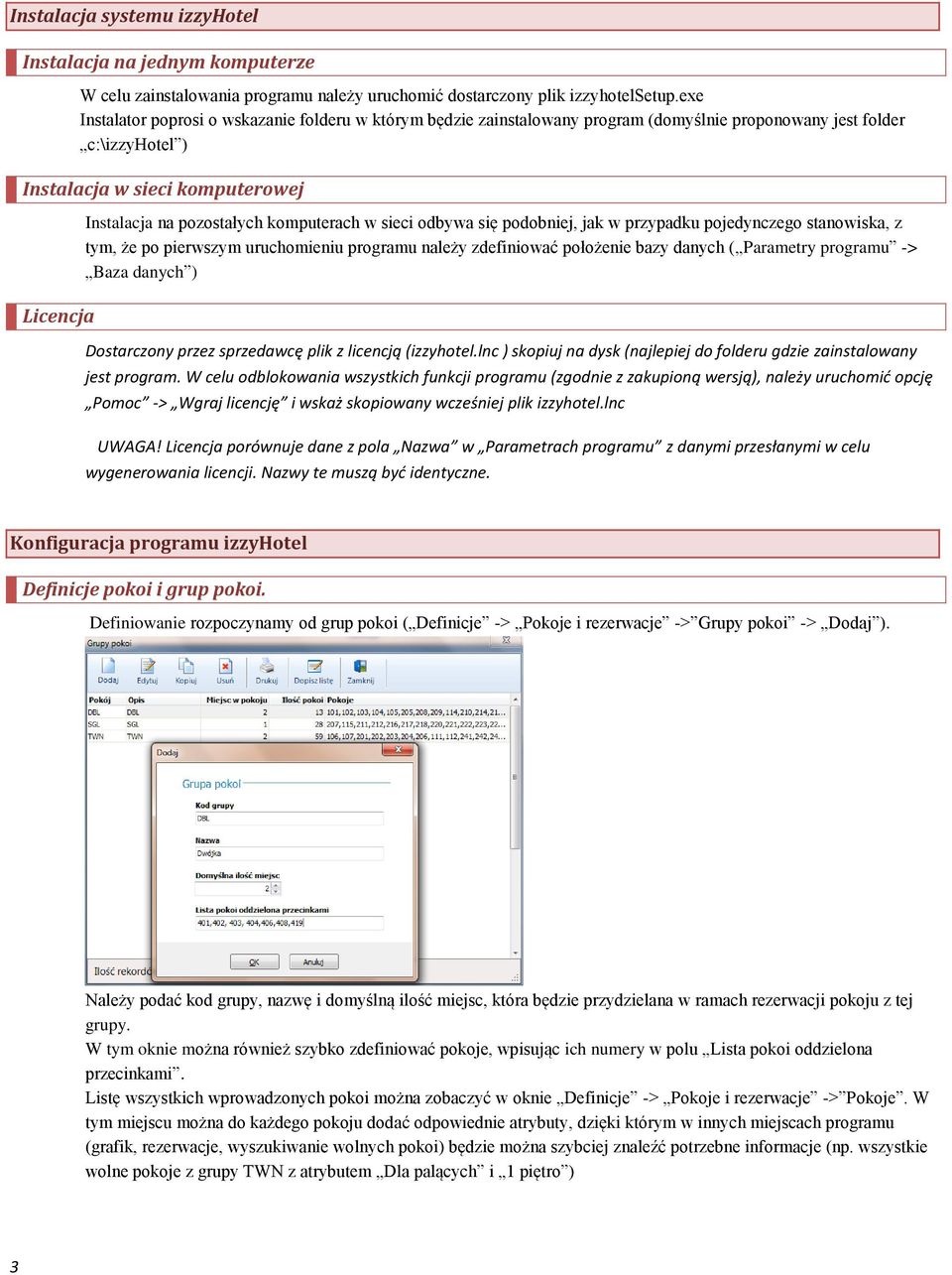 komputerach w sieci odbywa się podobniej, jak w przypadku pojedynczego stanowiska, z tym, że po pierwszym uruchomieniu programu należy zdefiniować położenie bazy danych ( Parametry programu -> Baza