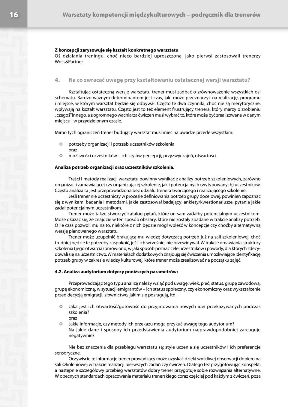 Kształtując ostateczną wersję warsztatu trener musi zadbać o zrównoważenie wszystkich osi schematu.