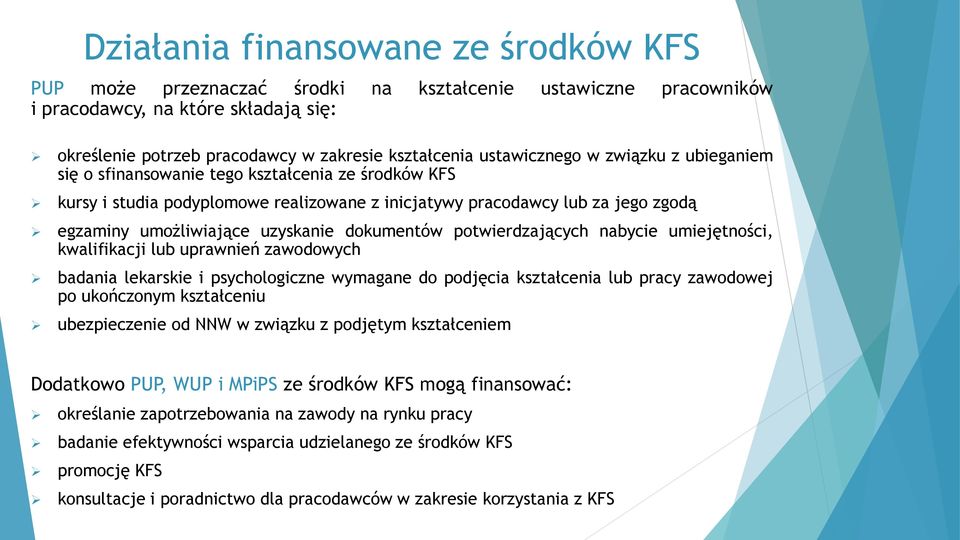 uzyskanie dokumentów potwierdzających nabycie umiejętności, kwalifikacji lub uprawnień zawodowych badania lekarskie i psychologiczne wymagane do podjęcia kształcenia lub pracy zawodowej po ukończonym