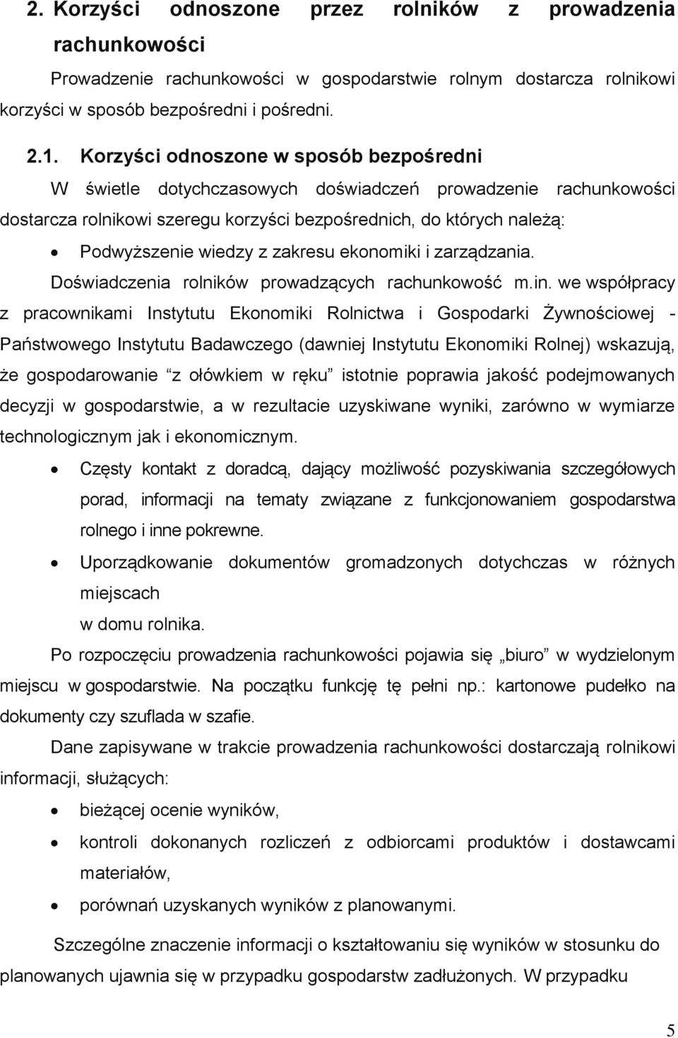 zakresu ekonomiki i zarządzania. Doświadczenia rolników prowadzących rachunkowość m.in.