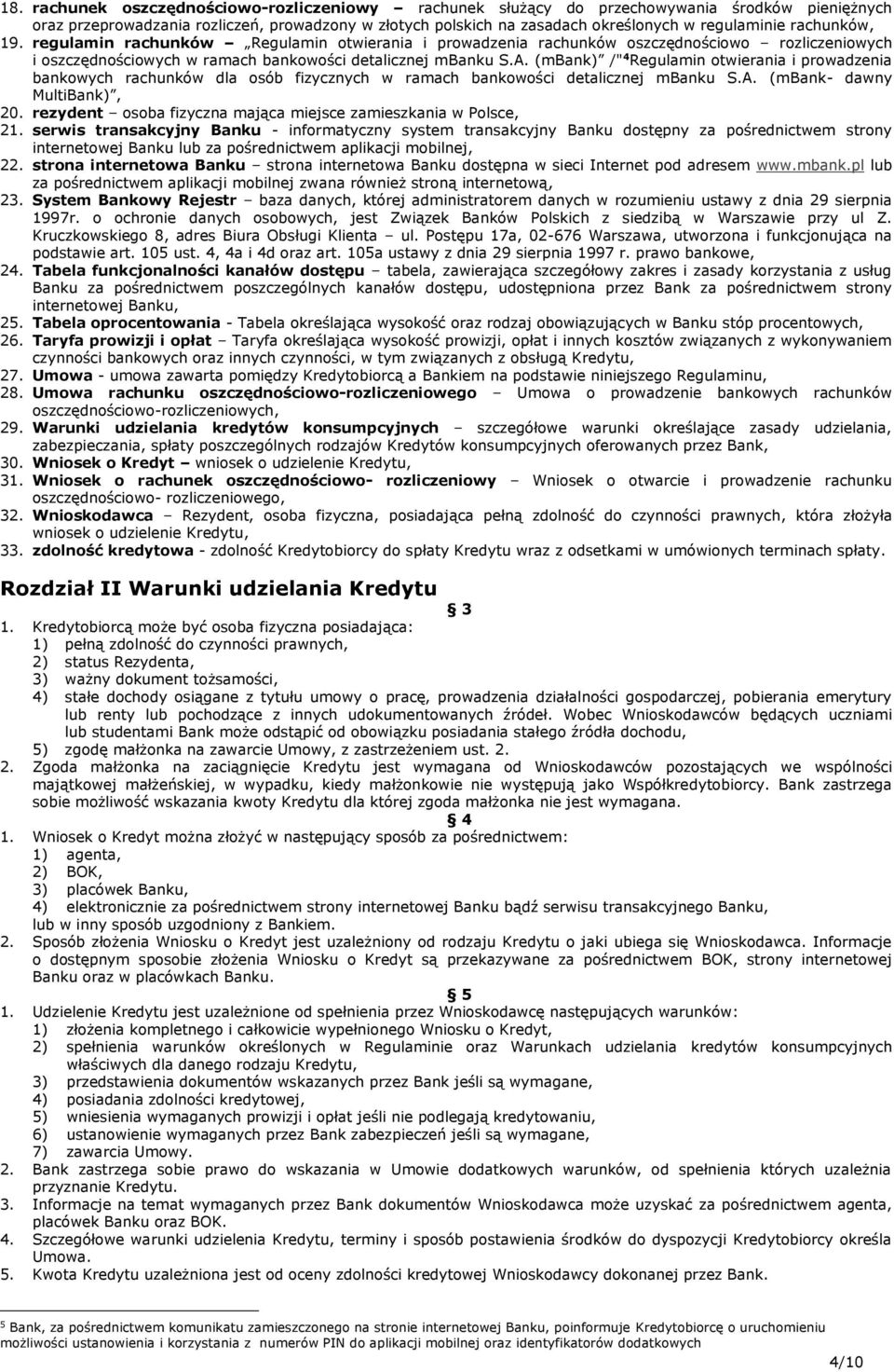 (mbank) /" 4 Regulamin otwierania i prowadzenia bankowych rachunków dla osób fizycznych w ramach bankowości detalicznej mbanku S.A. (mbank- dawny MultiBank), 20.