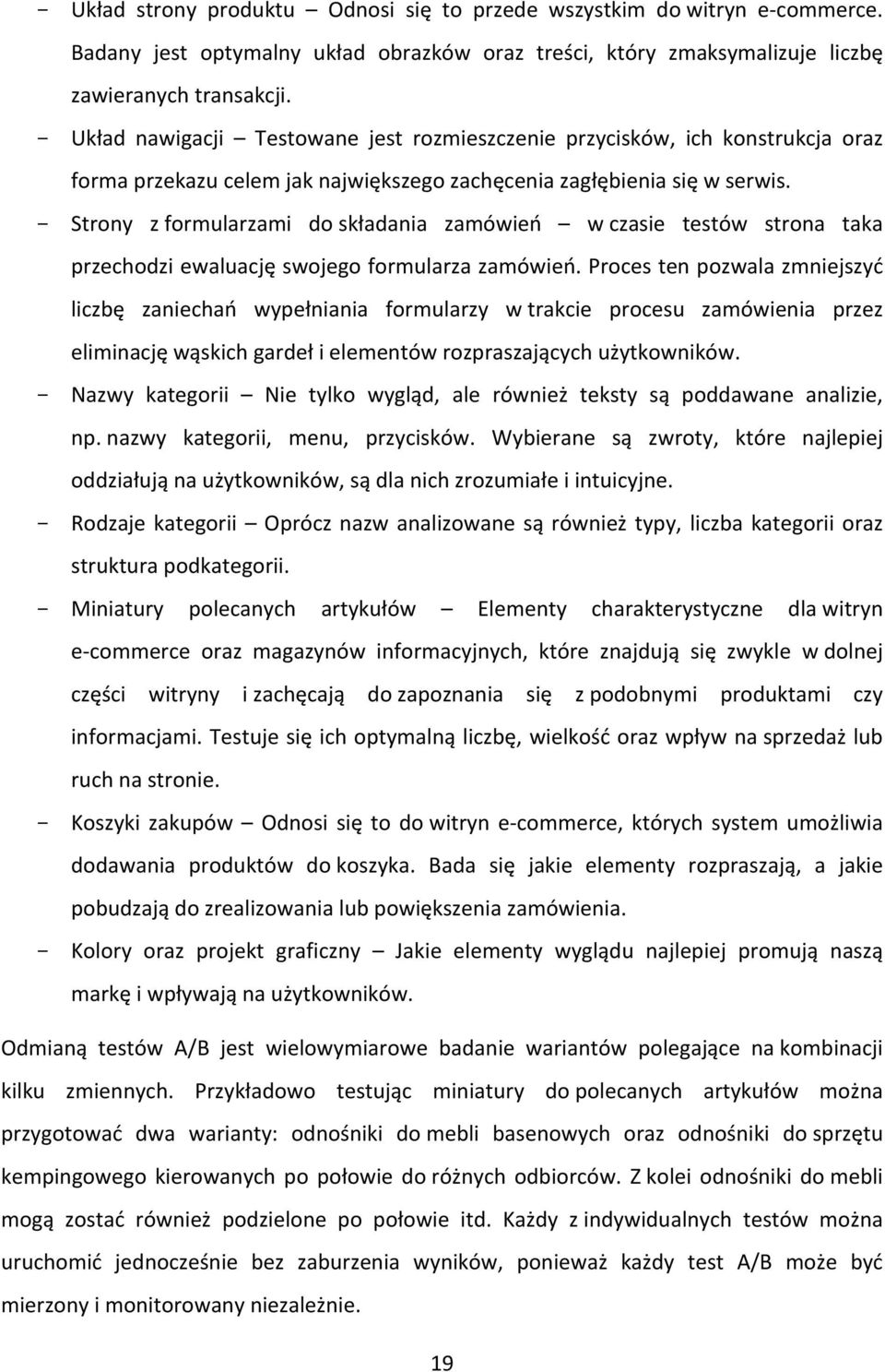 - Strony z formularzami do składania zamówień w czasie testów strona taka przechodzi ewaluację swojego formularza zamówień.