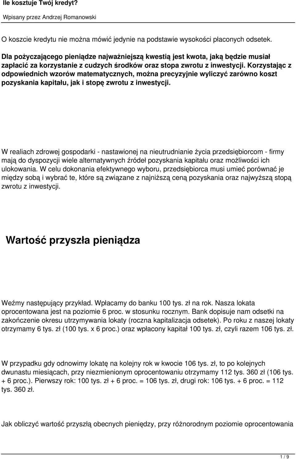 Korzystając z odpowiednich wzorów matematycznych, można precyzyjnie wyliczyć zarówno koszt pozyskania kapitału, jak i stopę zwrotu z inwestycji.