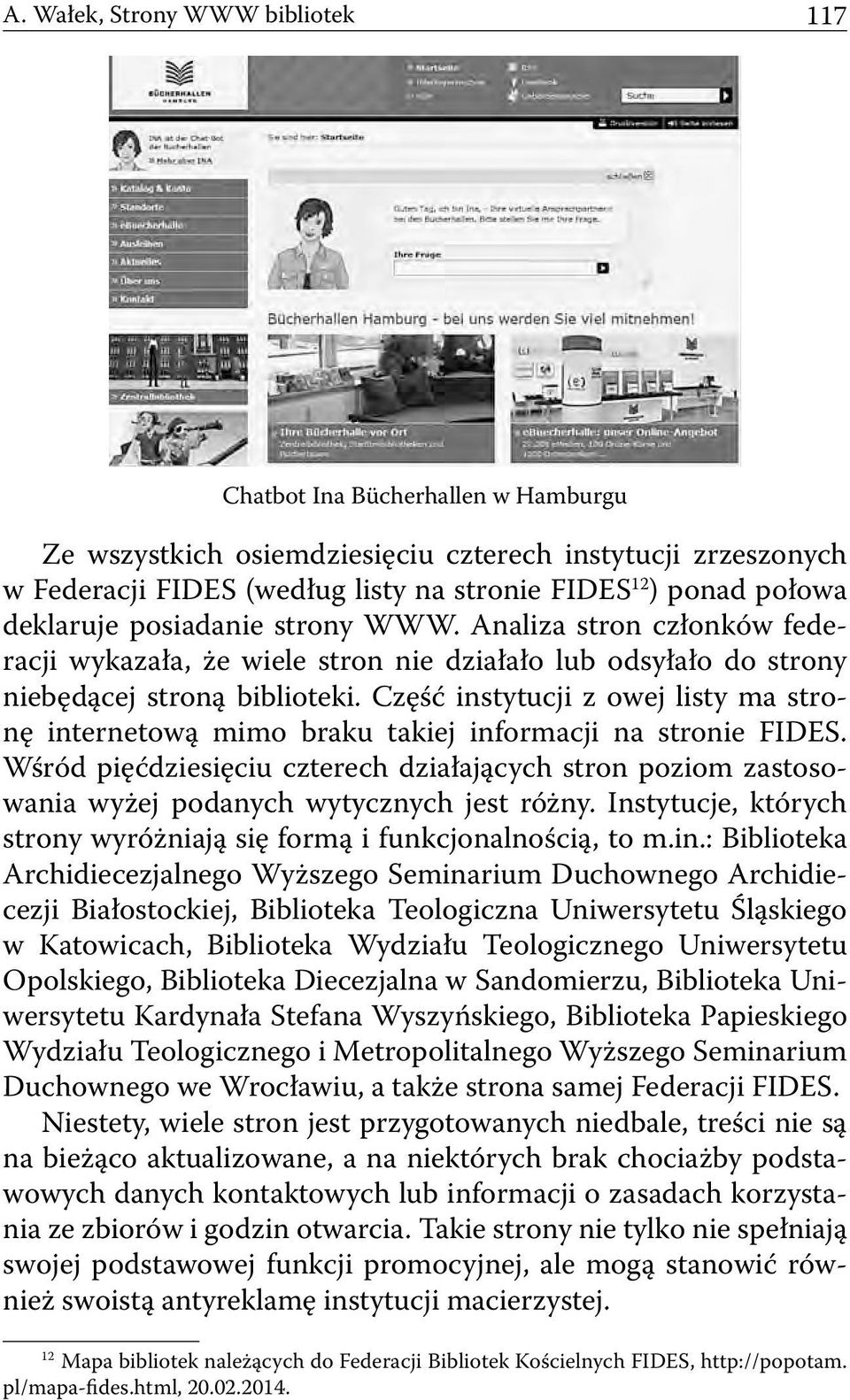 Część instytucji z owej listy ma stronę internetową mimo braku takiej informacji na stronie FIDES.