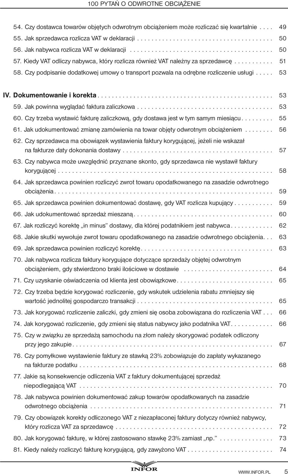 Czy podpisanie dodatkowej umowy o transport pozwala na odrębne rozliczenie usługi..... 53 IV. Dokumentowanie i korekta................................................. 53 59.