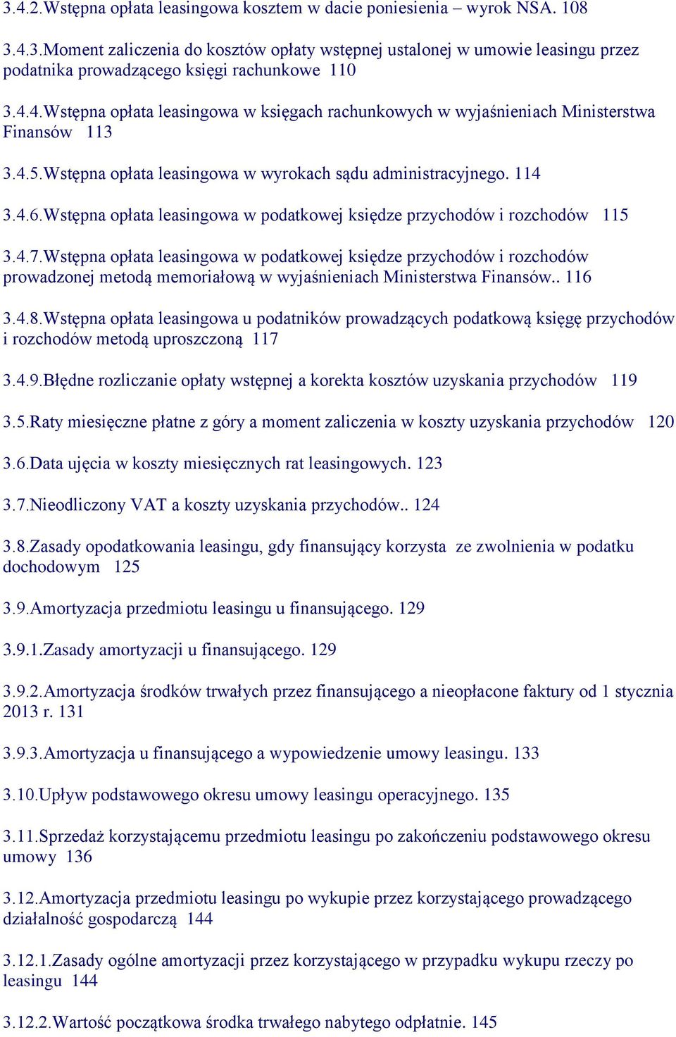 Wstępna opłata leasingowa w podatkowej księdze przychodów i rozchodów 115 3.4.7.