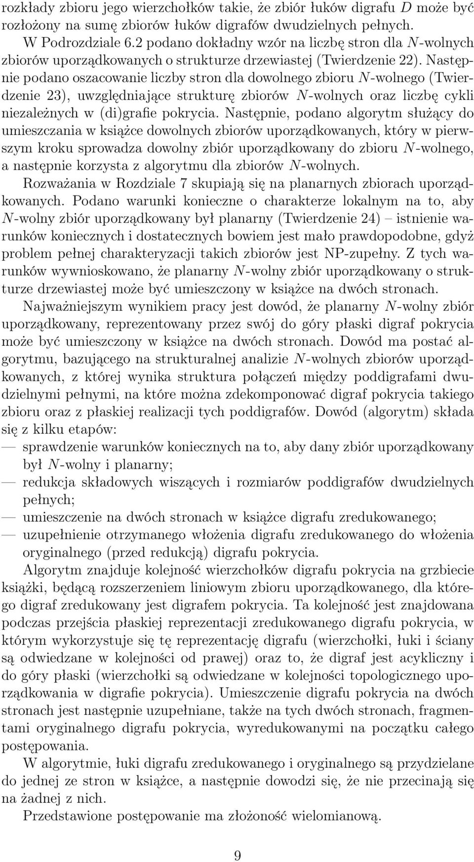 Następnie podano oszacowanie liczby stron dla dowolnego zbioru N-wolnego (Twierdzenie 23), uwzględniające strukturę zbiorów N-wolnych oraz liczbę cykli niezależnych w (di)grafie pokrycia.