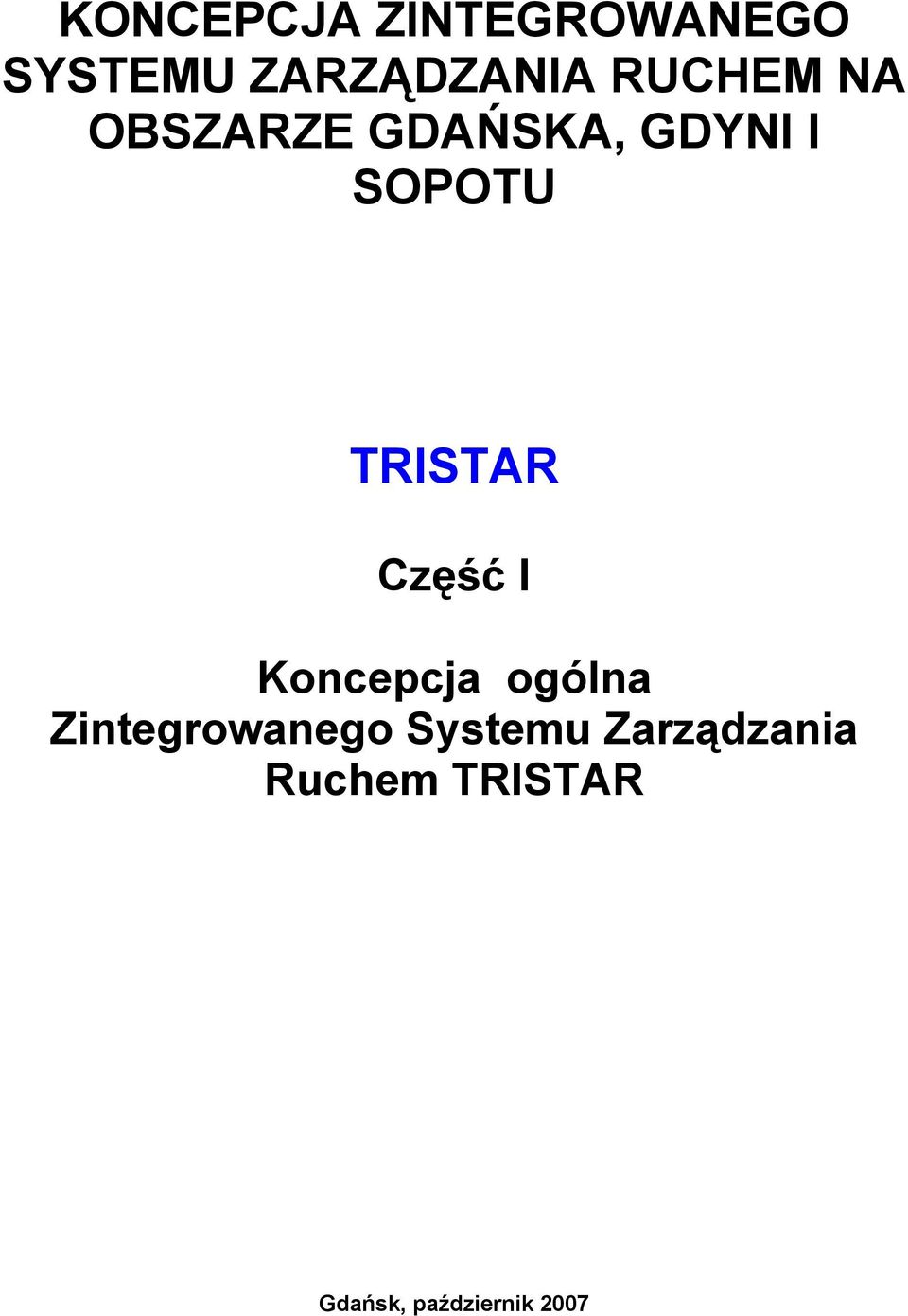 TRISTAR Część I Koncepcja ogólna Zintegrowanego