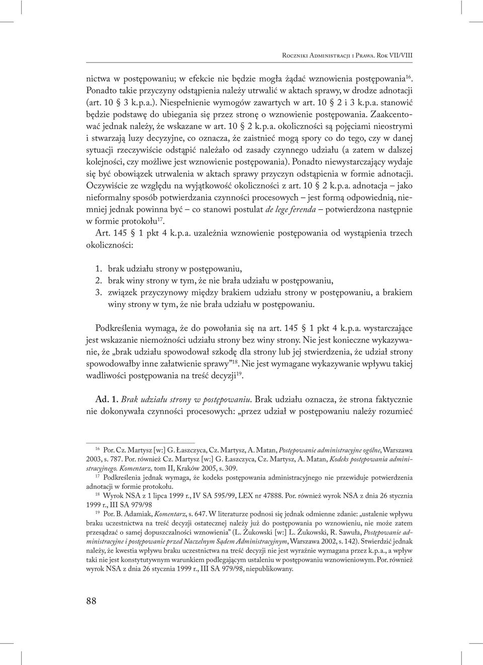 Zaakcentować jednak należy, że wskazane w ar