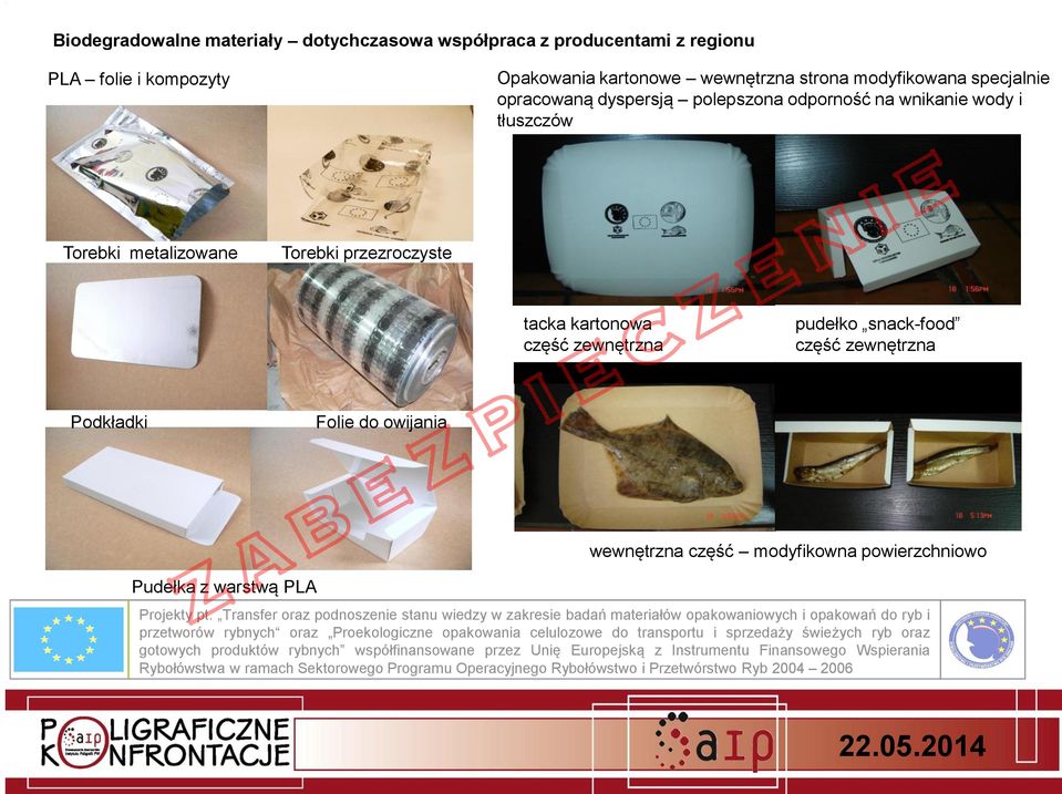 PLA wewnętrzna część modyfikowna powierzchniowo Projekty pt.