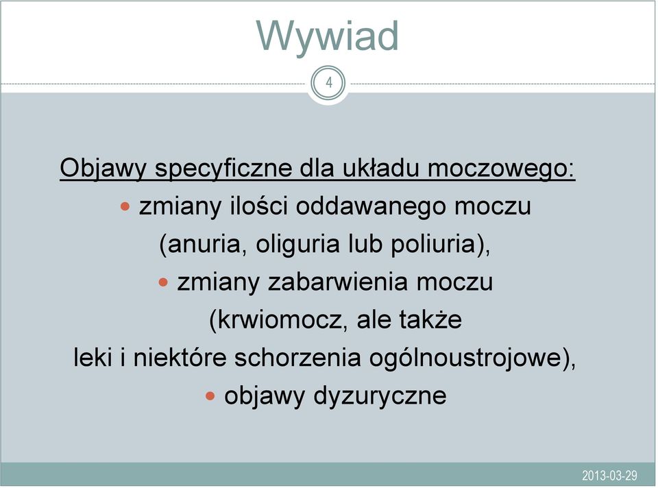 poliuria), zmiany zabarwienia moczu (krwiomocz, ale