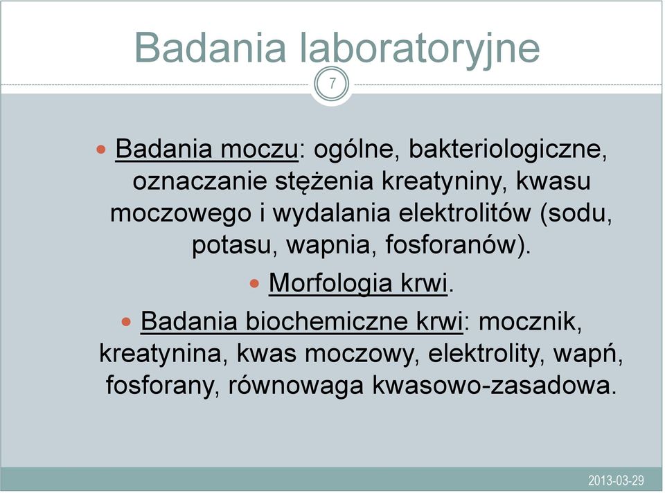 wapnia, fosforanów). Morfologia krwi.