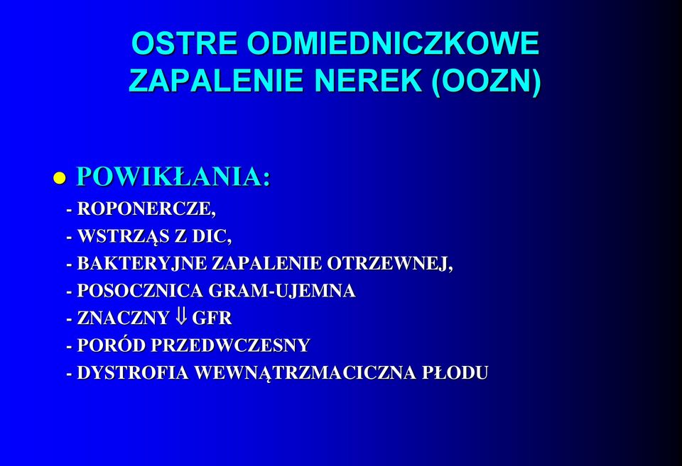 BAKTERYJNE ZAPALENIE OTRZEWNEJ, - POSOCZNICA