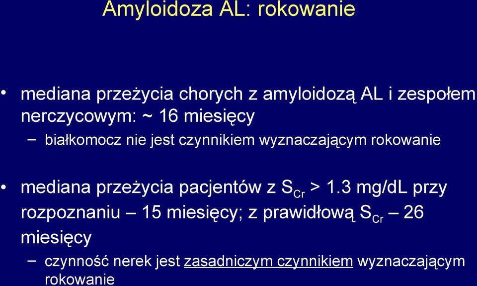 mediana przeżycia pacjentów z S Cr > 1.