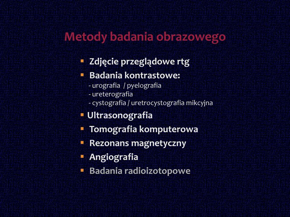 cystografia / uretrocystografia mikcyjna Ultrasonografia