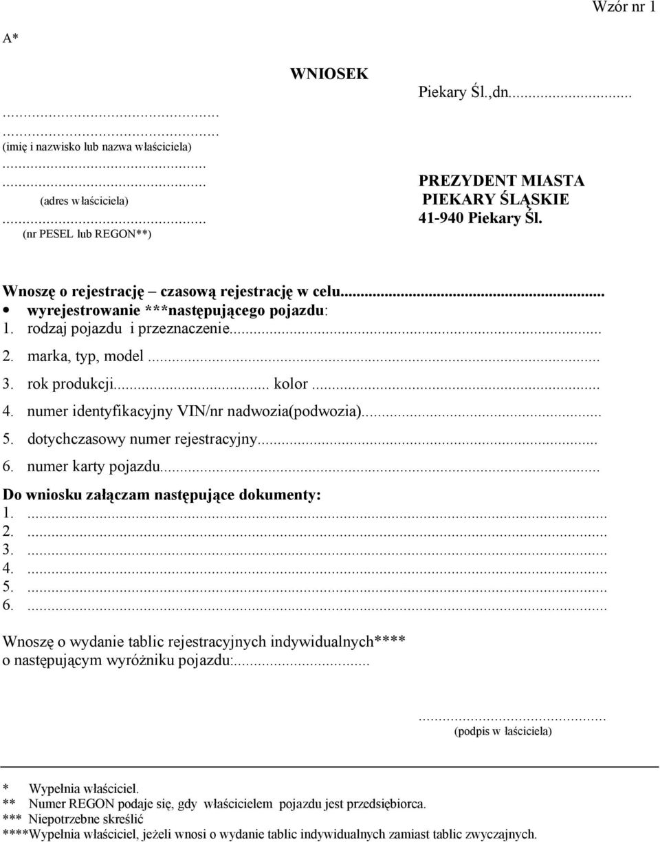 .. kolor... 4. numer identyfikacyjny VIN/nr nadwozia(podwozia)... 5. dotychczasowy numer rejestracyjny... 6.