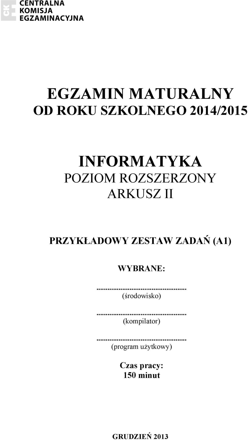 PRZYKŁADOWY ZESTAW ZADAŃ (A1) WYBRANE: (środowisko)