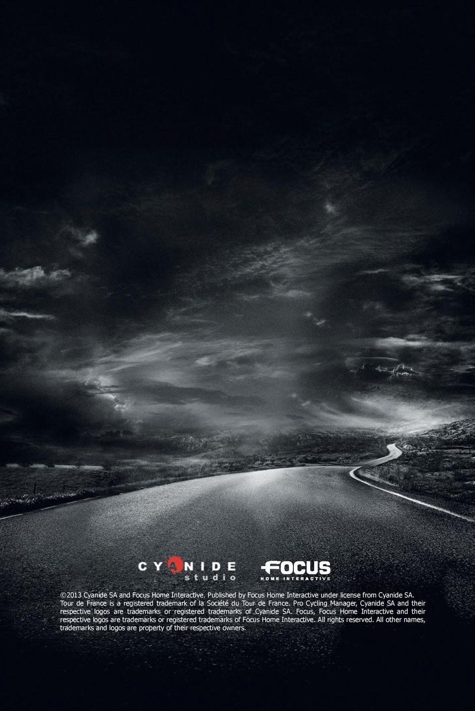 Pro Cycling Manager, Cyanide SA and their respective logos are trademarks or registered trademarks of Cyanide SA.